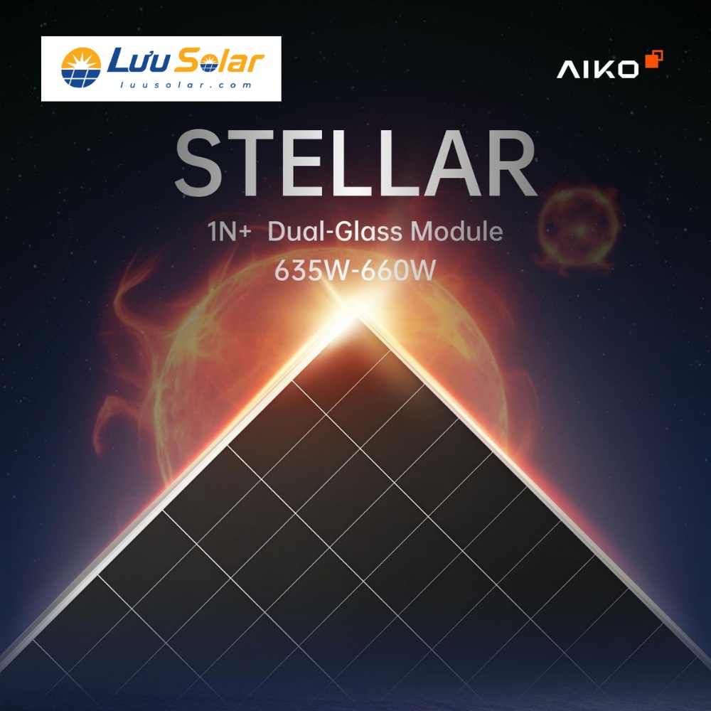 Tấm pin NLMT AIKO Stellar Series 1N+ công suất từ 635W đến 660W được phân phối chính hãng bởi Lưu Solar.