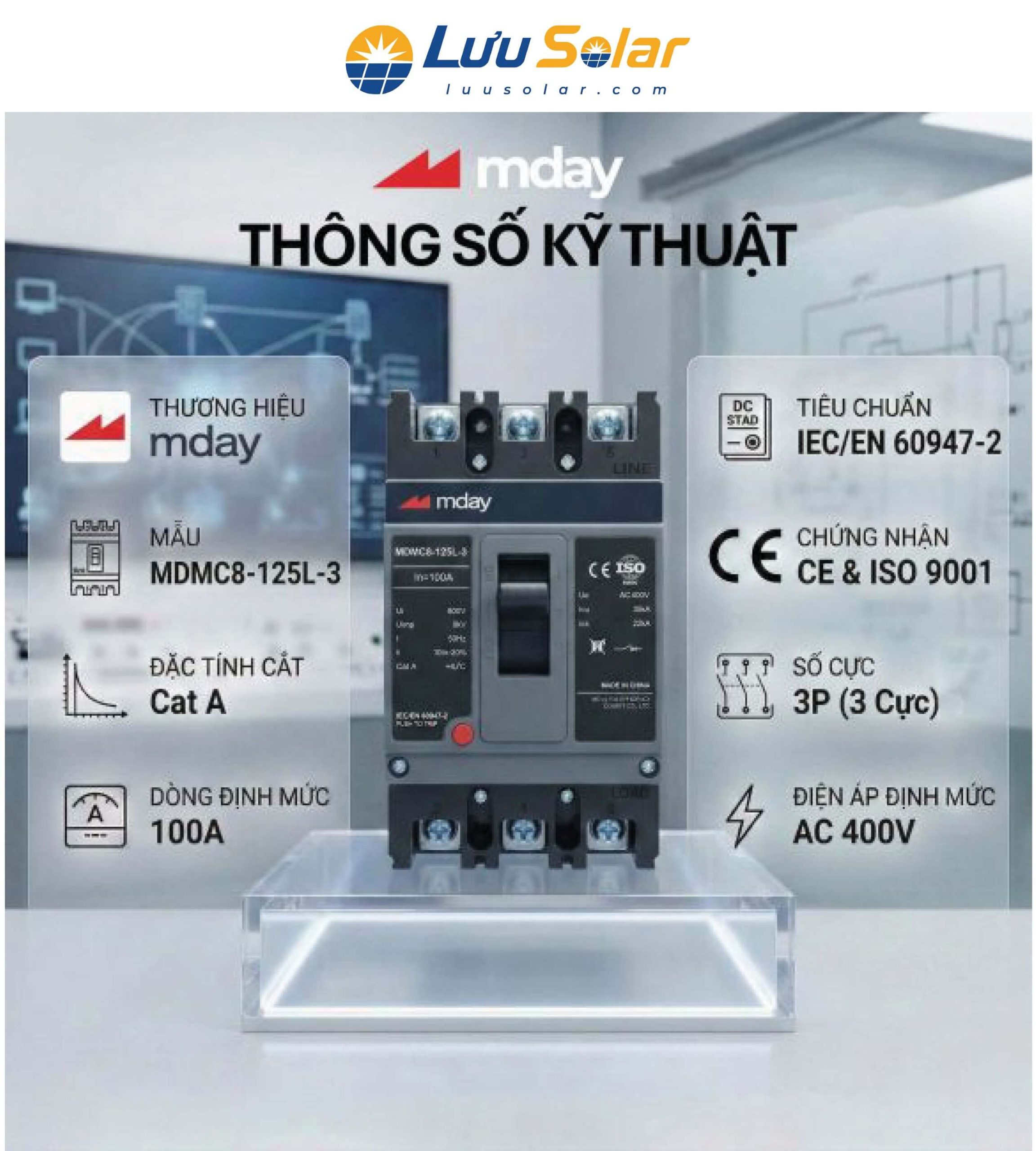Bảng tổng hợp thông số kỹ thuật và các tiêu chuẩn an toàn quốc tế IEC/EN 60947-2, CE, ISO 9001 của MCCB Mday 100A.